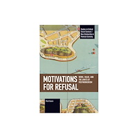 Haymarket Books Motivations for Refusal (häftad, eng)