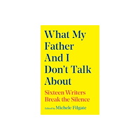 Simon & Schuster What My Father and I Don't Talk About (häftad, eng)
