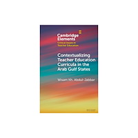 Cambridge University Press Contextualising Teacher Education Curricula in the Arab Gulf States (häftad, eng)