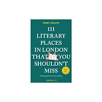 Emons Verlag GmbH 111 Literary Places in London That You Shouldn't Miss (häftad, eng)