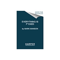 Harpercollins publishers inc Everything Is F*cked (häftad, eng)