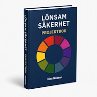 Klas Nilsson Lönsam säkerhet : Projektbok (inbunden)