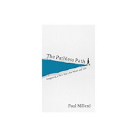 Paul Millerd The Pathless Path (inbunden, eng)