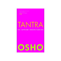 Osho Tantra: the supreme understanding (häftad, eng)