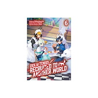 J-Novel Club Isekai Tensei: Recruited to Another World: Volume 6 (Manga) (häftad, eng)