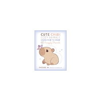 Im Phoebe Cute Chibi Cozy Animals: Learn How to Draw 65 Snuggly Friends (inbunden, eng)
