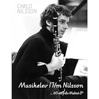 Carlo Nilsson Musikelev 17/m Nilsson ... 60 mil från Malmö IP (bok, danskt band)