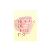 Anna Nygren Hoppas du blir fisk (bok, danskt band)