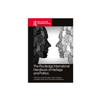 Taylor & francis ltd The Routledge International Handbook of Heritage and Politics (häftad, eng)