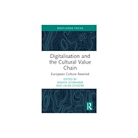 Taylor & francis ltd Digitalisation and the Cultural Value Chain (inbunden, eng)