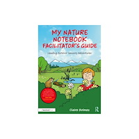 Taylor & francis ltd My Nature Notebook Facilitator’s Guide (häftad, eng)