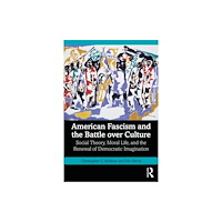Taylor & francis ltd American Fascism and the Battle over Culture (häftad, eng)