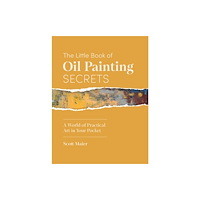 David & Charles The Little Book of Oil Painting Secrets (inbunden, eng)