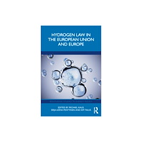 Taylor & francis ltd Hydrogen Law in the European Union and Europe (häftad, eng)