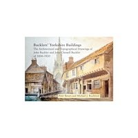 Wakefield Historical Publications Bucklers' Yorkshire Buildings (inbunden, eng)
