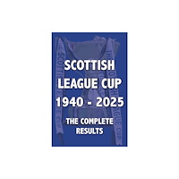 Soccer Books Ltd Scottish League Cup 1940-2025 (häftad, eng)
