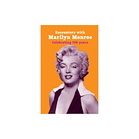 Aurora Metro Publications Encounters with Marilyn Monroe (häftad, eng)