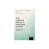 Oxford University Press Inc On the Foundational Principles of Rehabilitation Psychology (inbunden, eng)