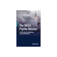 SPRINGER The NASA Psyche Mission (inbunden, eng)