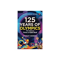 Rupa Publications India Pvt. Ltd 125 Years of Olympics (häftad, eng)