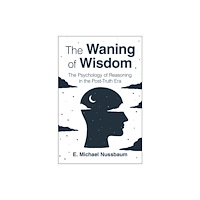 Cambridge University Press The Waning of Wisdom (inbunden, eng)