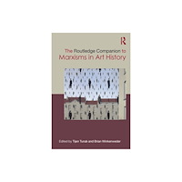 Taylor & francis ltd The Routledge Companion to Marxisms in Art History (häftad, eng)