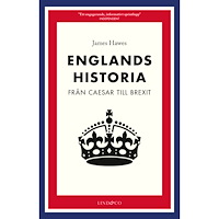 James Hawes Englands historia : från Caesar till Brexit (inbunden)