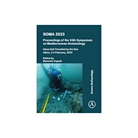 Archaeopress SOMA 2023: Proceedings of the 24th Symposium on Mediterranean Archaeology (häftad, eng)