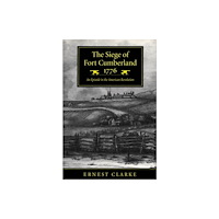 McGill-Queen's University Press The Siege of Fort Cumberland, 1776 (häftad, eng)