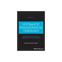 John Wiley & Sons Inc Systematic Philosophical Theology: Volume IIb (inbunden, eng)