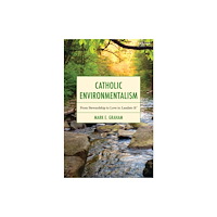 Bloomsbury Publishing PLC Catholic Environmentalism (häftad, eng)
