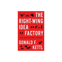 Oxford University Press Inc The Right-Wing Idea Factory (inbunden, eng)