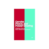 University of Toronto Press Gender, Peace, and Power-Sharing (inbunden, eng)