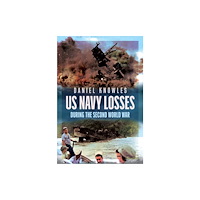 Pen & Sword Books Ltd US Navy Losses During the Second World War (inbunden, eng)
