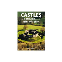 Tor Mark Press Castles of Cornwall and the Isles of Scilly (häftad, eng)