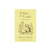Christian Focus Publications Ltd Follow the Lamb (inbunden, eng)