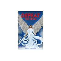 Austin Macauley Publishers LLC Defeat the Devil (häftad, eng)