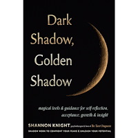 Shannon Knight Dark Shadow, Golden Shadow: Magical Tools and Guidance for Self-Reflection, Acceptance, Growth, and Insight (häftad, eng...