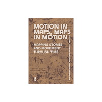 Taylor & francis ltd Motion in Maps, Maps in Motion (häftad, eng)