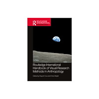Taylor & francis ltd Routledge International Handbook of Visual Research Methods in Anthropology (häftad, eng)
