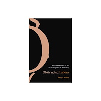 University of british columbia press Obstructed Labour (häftad, eng)