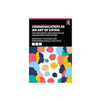 Taylor & francis ltd Communication as an Art of Living (häftad, eng)