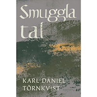 Karl Daniel Törnkvist Smuggla tal (inbunden)