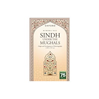 OUP Pakistan Sindh under the Mughals (häftad, eng)