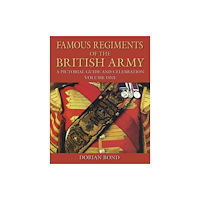 The History Press Ltd Famous Regiments of the British Army: Volume One (häftad, eng)
