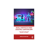 Taylor & francis ltd Kids, KidTech, and Digital Capitalism (häftad, eng)