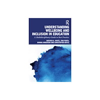 Taylor & francis ltd Understanding Wellbeing and Inclusion in Education (häftad, eng)