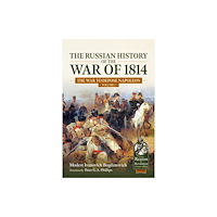 Helion & Company The Russian History of the War of 1814 Volume 1 (häftad, eng)