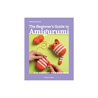 Search Press Ltd The Beginner’s Guide to Amigurumi (häftad, eng)
