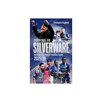Pitch Publishing Ltd Survival to Silverware (inbunden, eng)